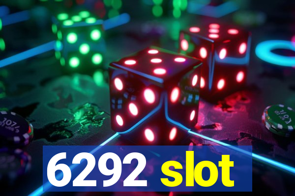 6292 slot